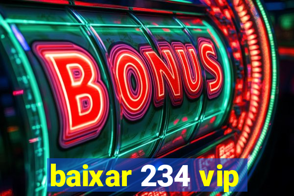 baixar 234 vip
